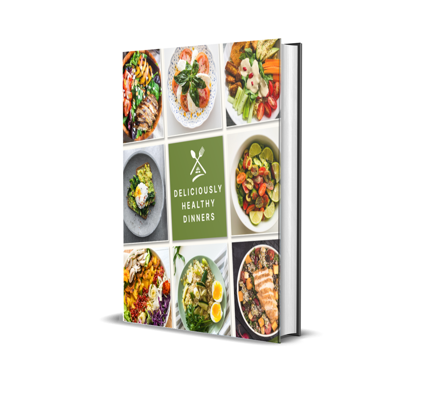 Deliciously Healthy Dinners: 75 Easy Recipes for a Healthier Life