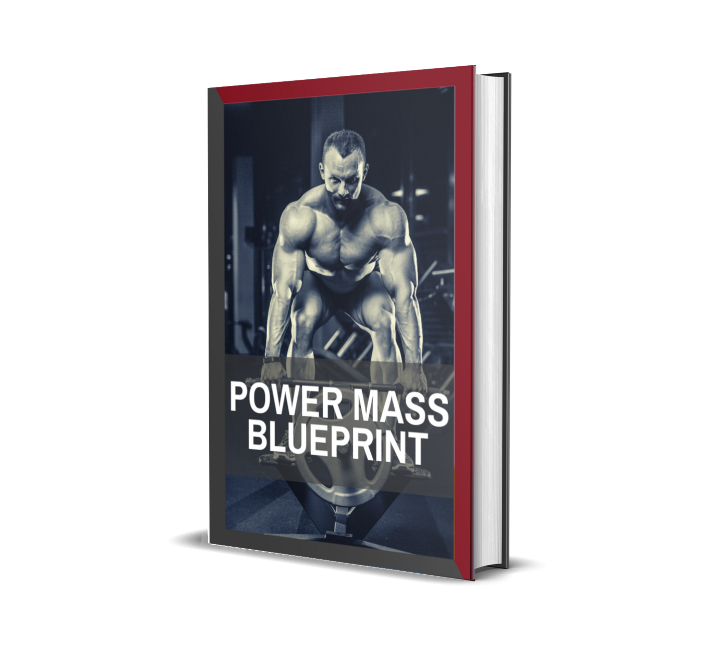 Power Mass Blueprint: The Science-Backed Guide to Explosive Muscle Growth & Next-Level Strength
