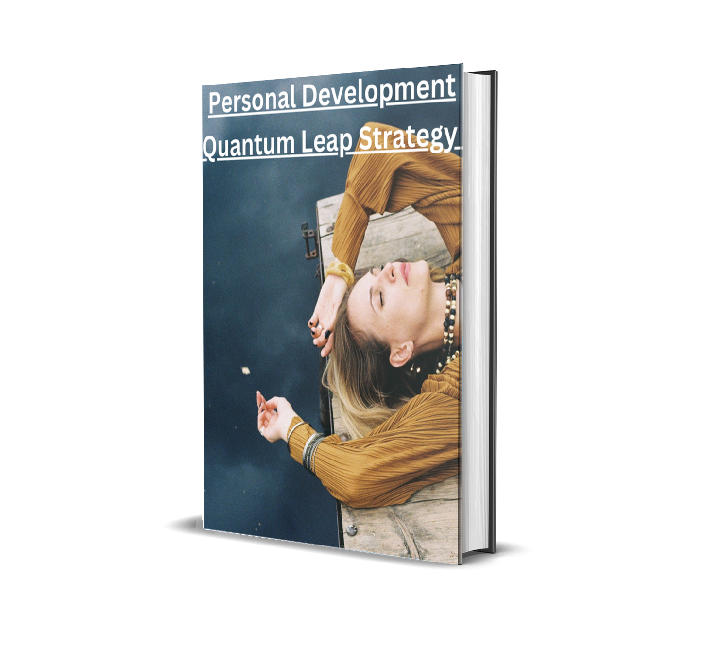 Personal Development: Quantum Leap Strategy â Build the Mindset, Habits & Confidence to Transform Your Life