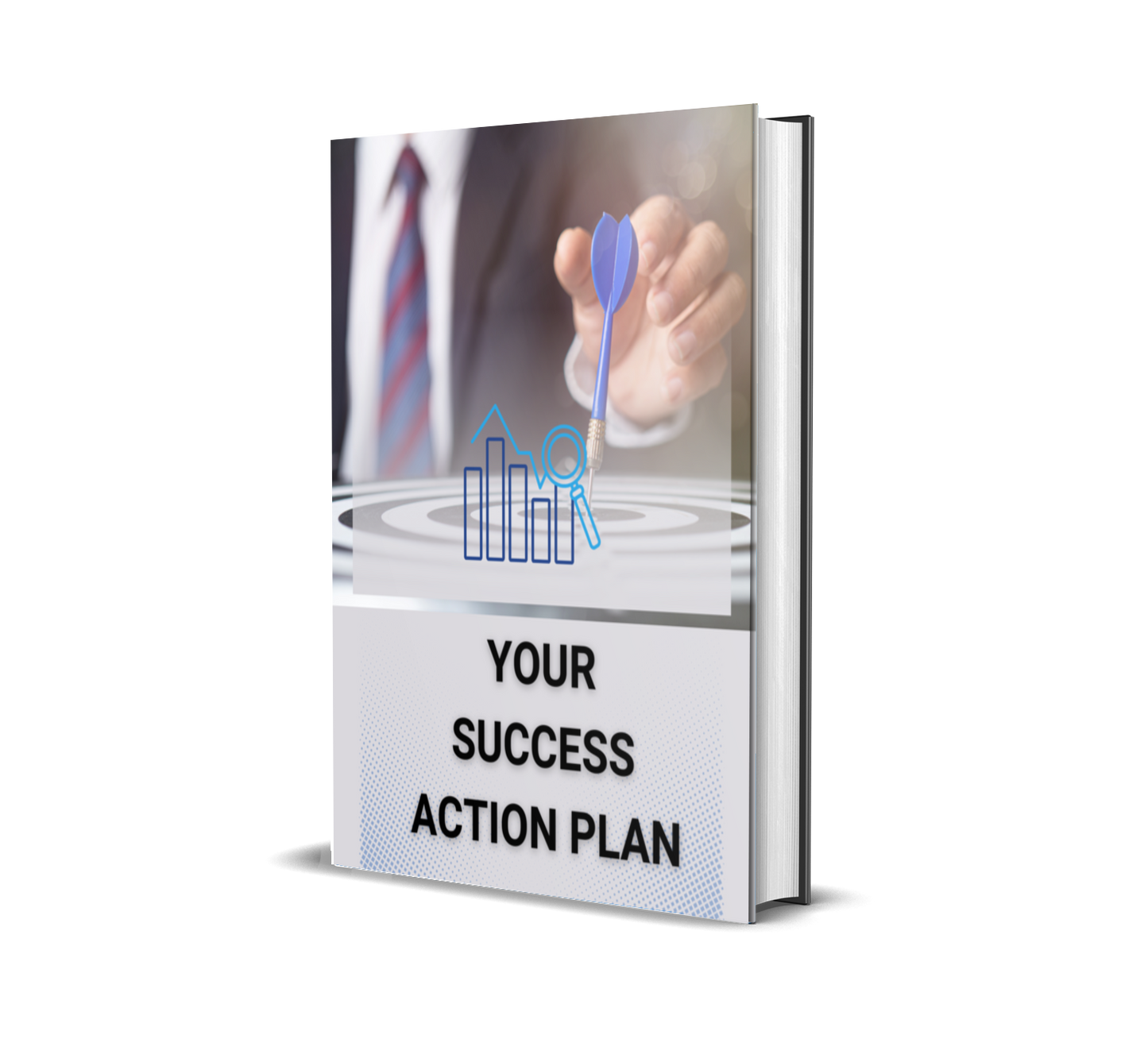 Your Success Action Plan: Build a Bulletproof Strategy to Achieve Any Goal