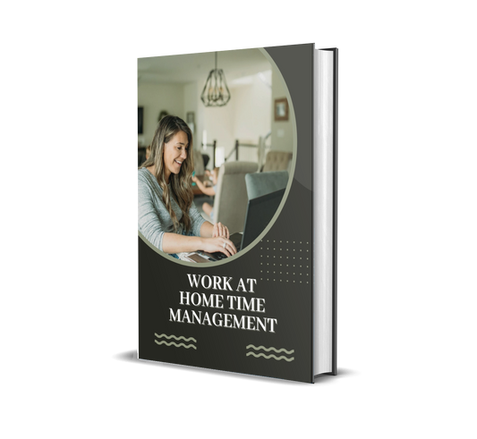 Work at Home Time Management: Master Productivity, Balance & Motivation from Anywhere