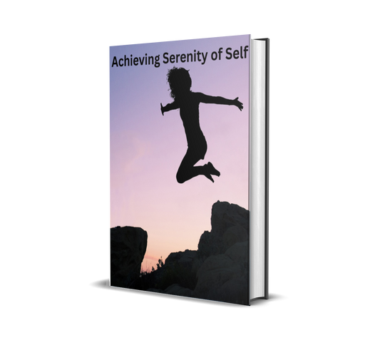 Achieving Serenity of Self :Master Your Mind, Heal Your Emotions & Unlock True Inner Peace