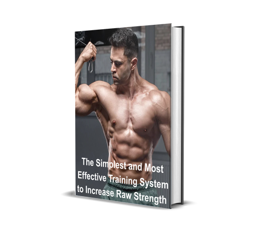 The Simplest and Most Effective Training System to Increase Raw Strength