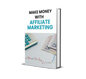 Affiliate Marketing Secrets: How to Build Passive Income Streams & Outsell the Competition