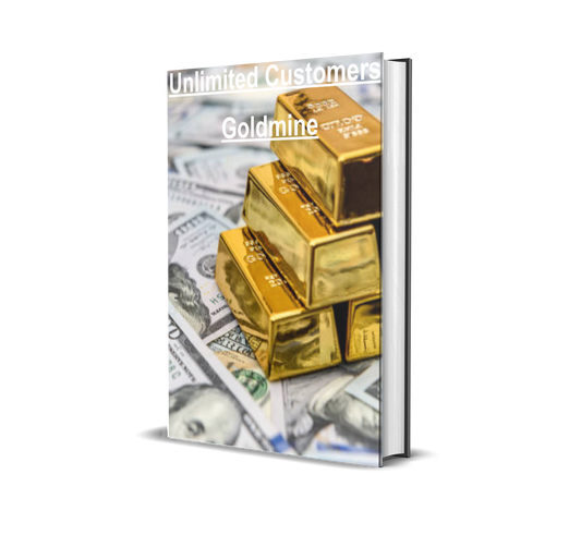 Unlimited Customers Goldmine: The Ultimate Guide to Affiliate Marketing Success