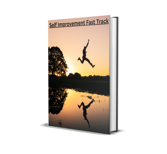 Self Improvement Fast Track: Your Shortcut to a Happier, More Successful Life