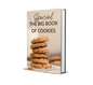 The Ultimate Cookie Lover’s Bible: 220+ Irresistible Recipes for Every Occasion!