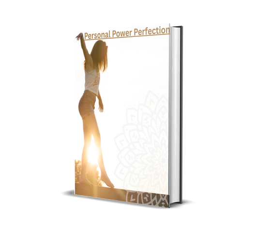 Personal Power Perfection – Unlock the Self-Love, Confidence & Inner Strength to Transform Your Life